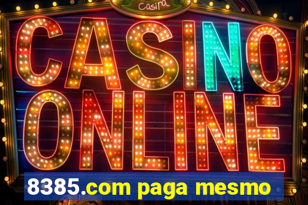 8385.com paga mesmo